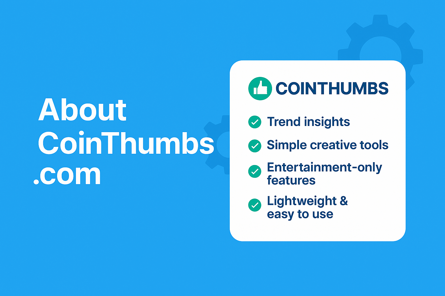 About CoinThumbs.com feature image showing brand overview with trend insights, creative tools, and simple features on a clean blue background.