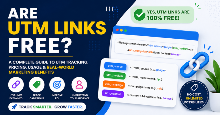 Are UTM links free explained with UTM parameters tracking example and marketing benefits